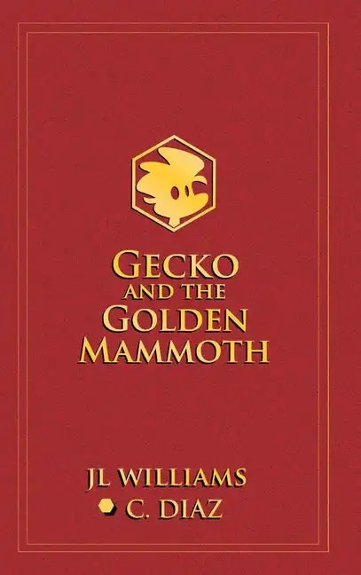 Gecko and the Golden Mammoth - Hardcover