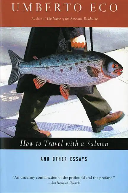 How to Travel with a Salmon & Other Essays - Paperback