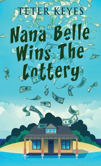 Nana Belle Wins The Lottery - Hardcover