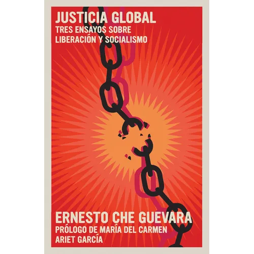 Justicia Global: Tres Ensayos Sobre Liberaci?n Y Socialismo - Paperback