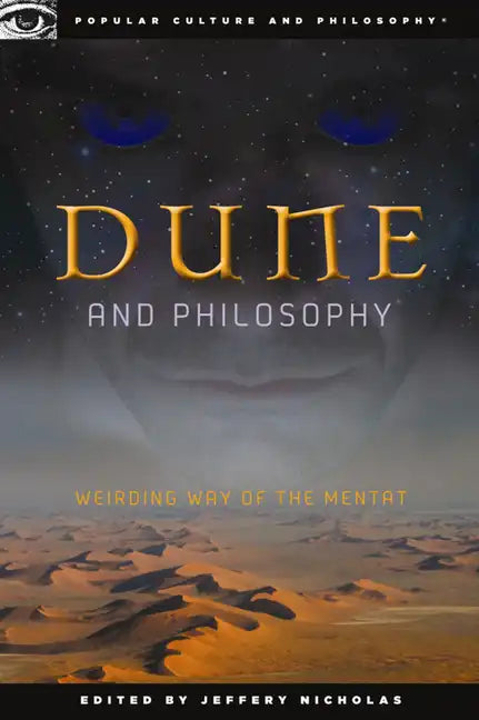 Dune and Philosophy: Weirding Way of the Mentat - Paperback