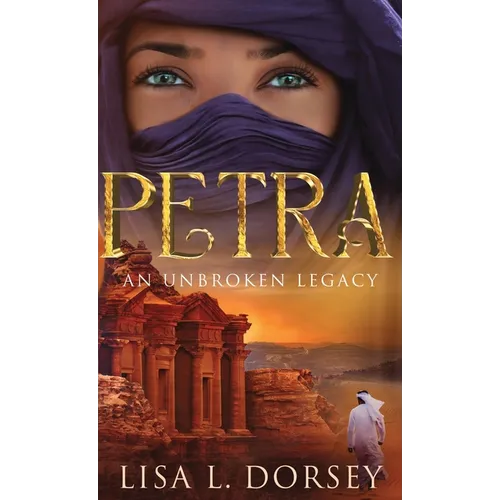 Petra: An Unbroken Legacy - Hardcover