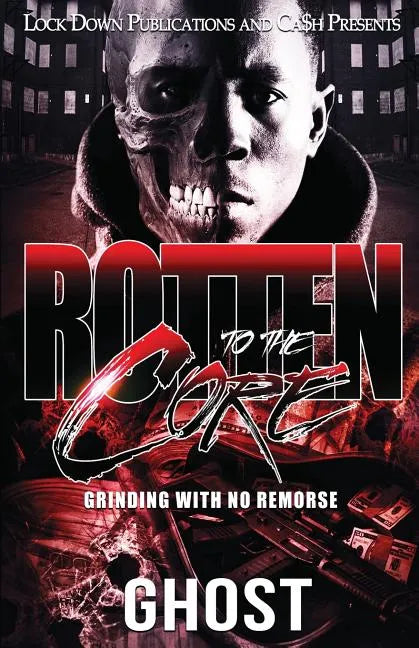 Rotten to the Core: Grinding with No Remorse - Paperback
