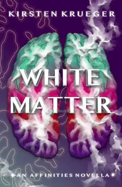 White Matter: An Affinities Novella - Paperback