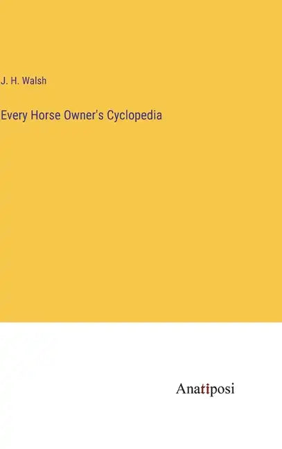Every Horse Owner's Cyclopedia - Hardcover