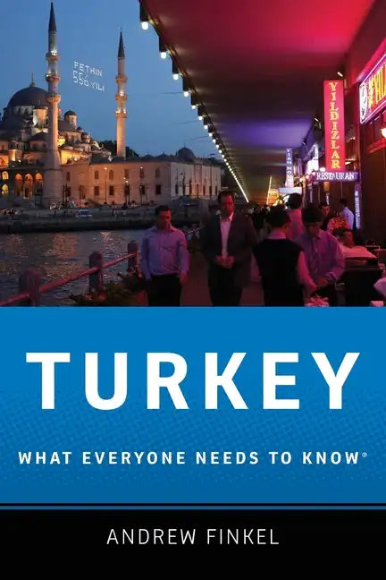 Turkey: What Everyone Needs to Know(r) - Paperback