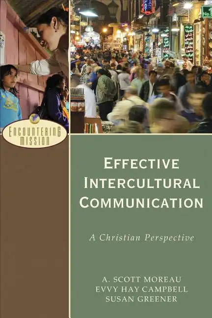 Effective Intercultural Communication: A Christian Perspective - Paperback