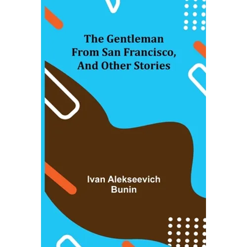 The Gentleman from San Francisco, and Other Stories - Paperback