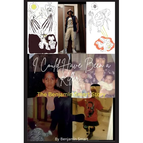 I Could Have Been a Killer: The Benjamin Smart Story - Paperback