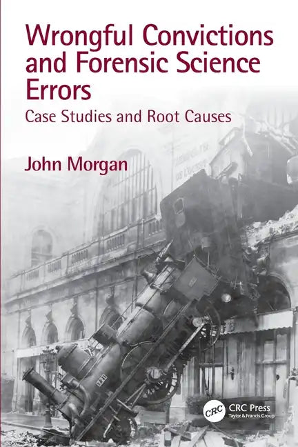 Wrongful Convictions and Forensic Science Errors: Case Studies and Root Causes - Paperback