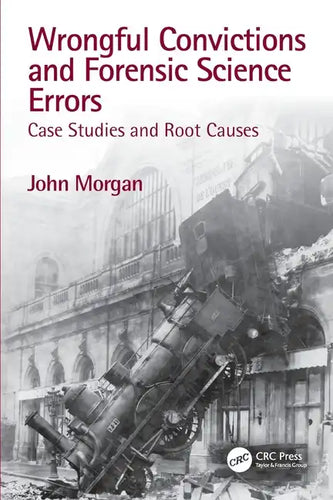 Wrongful Convictions and Forensic Science Errors: Case Studies and Root Causes - Paperback