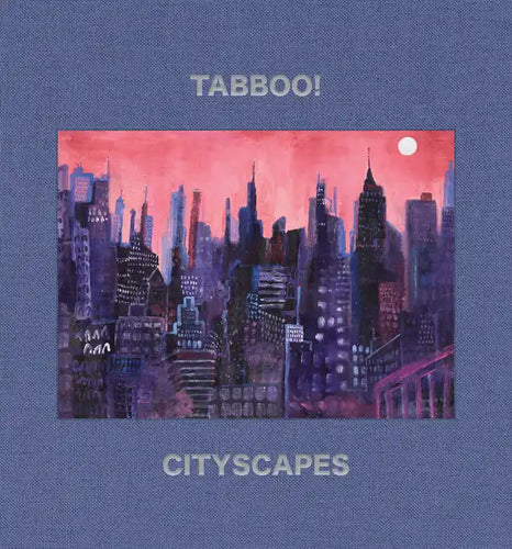 Tabboo!: Cityscapes: 1992-2022 - Hardcover