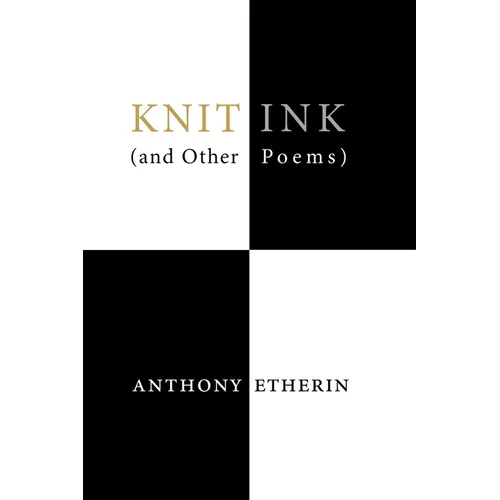 Knit Ink: (And Other Poems) - Paperback