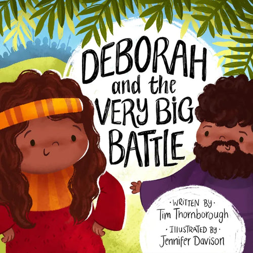 Deborah and the Very Big Battle - Hardcover