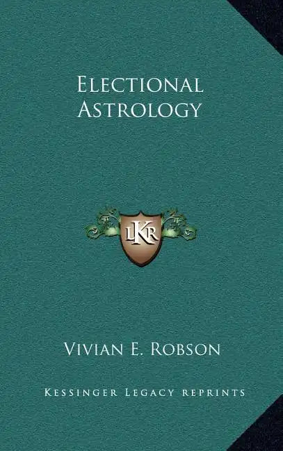 Electional Astrology - Hardcover