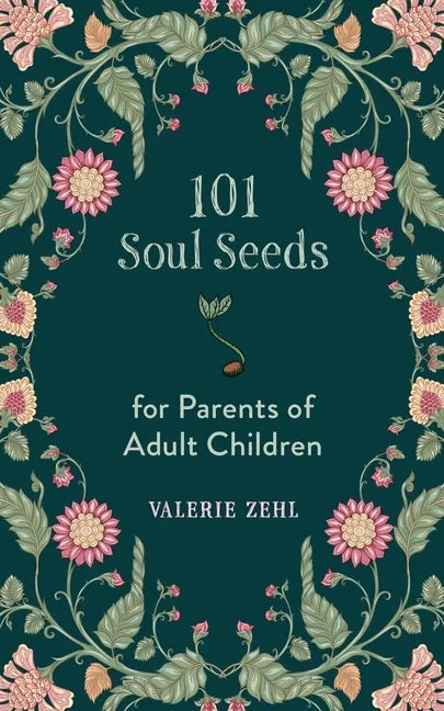 101 Soul Seeds for Parents of Adult Children - Paperback