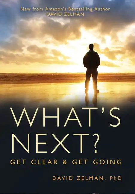 What's Next?: Get Clear and Get Going - Hardcover