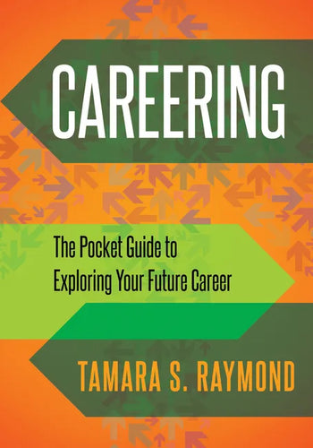 Careering: The Pocket Guide to Exploring Your Future Career - Paperback