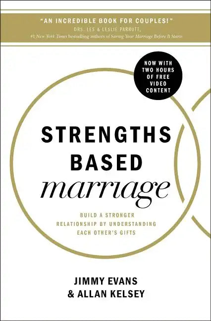 Strengths Based Marriage: Build a Stronger Relationship by Understanding Each Other's Gifts - Paperback