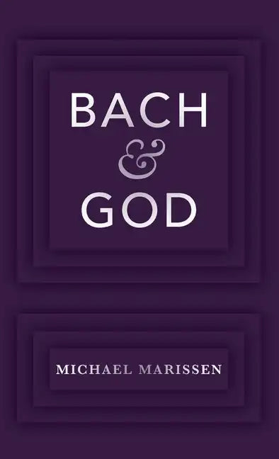 Bach & God - Hardcover