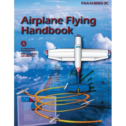 Airplane Flying Handbook (FAA-H-8083-3C): Pilot Flight Training Study Guide (Color Print) - Paperback