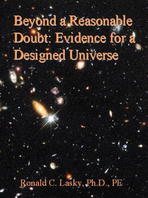 Beyond a Reasonable Doubt: Evidence for a Designed Universe - Paperback