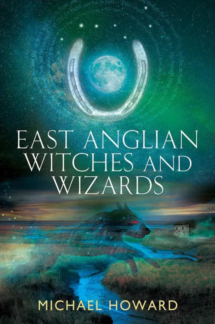 East Anglian Witches and Wizards - Paperback