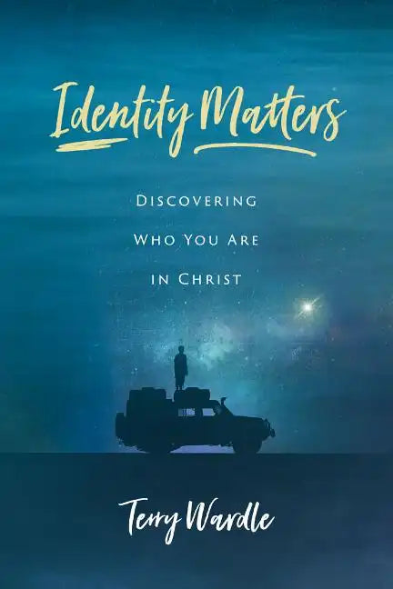 Identity Matters: Discovering Who You Are in Christ - Paperback