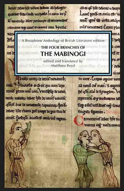 The Four Branches of the Mabinogi: A Broadview Anthology of British Literature Edition - Paperback