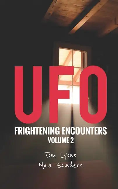 UFO Frightening Encounters: Volume 2 - Paperback
