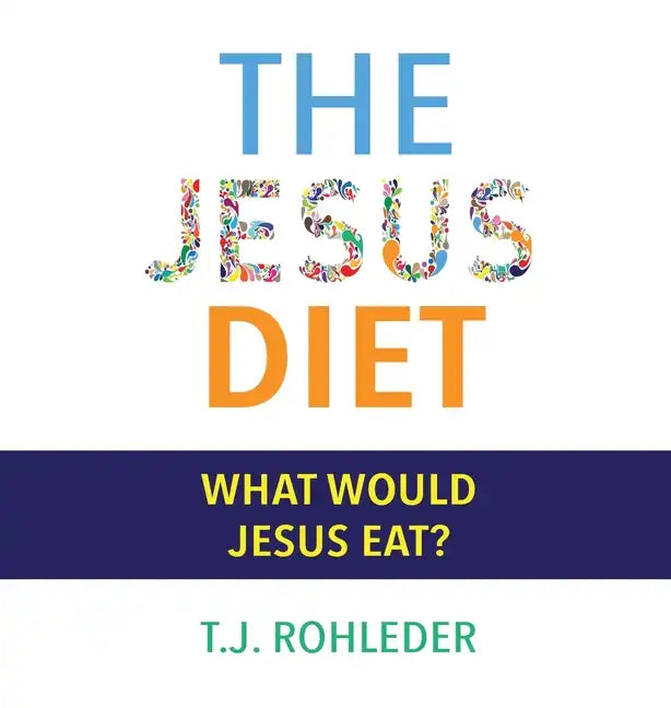 The Jesus Diet - Hardcover