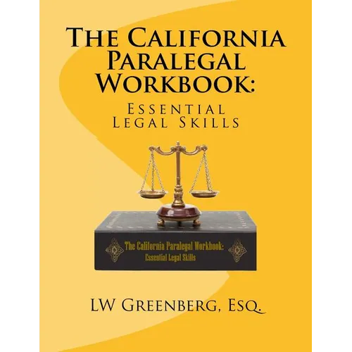 The California Paralegal Workbook: Essential Legal Skills - Paperback