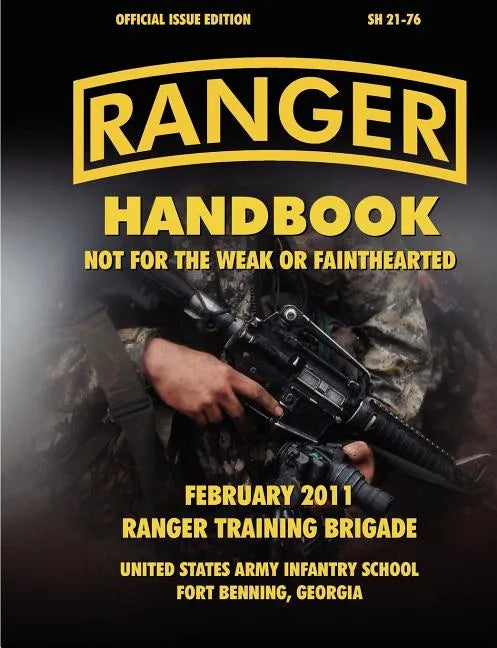 Ranger Handbook (Large Format Edition): The Official U.S. Army Ranger Handbook Sh21-76, Revised February 2011 - Paperback
