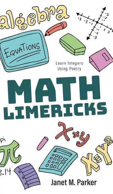 Math Limericks: Learn Integers Using Poetry - Hardcover