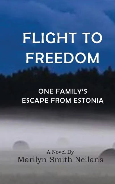 Flight to Freedom: One Family's Escape from Estonia - Paperback