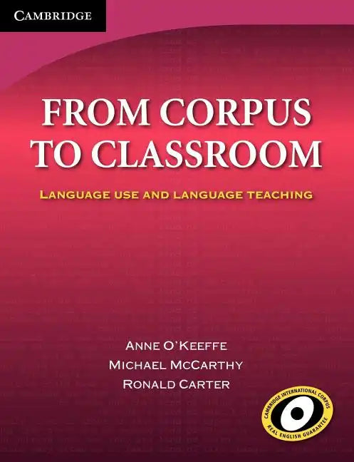 From Corpus to Classroom: Language Use and Language Teaching - Paperback