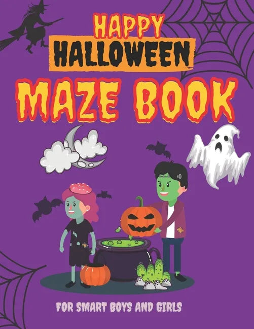 Happy Halloween Maze Book for Smart Boys and Girls: Scary Shape Maze Puzzle Book for Kid, Boy and Girl age 8 -12 - Paperback