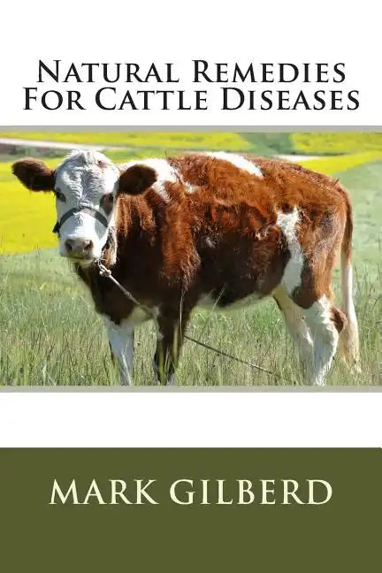 Natural Remedies For Cattle Diseases - Paperback