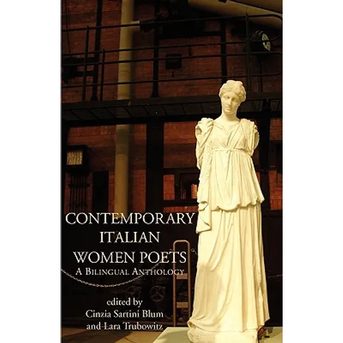 Contemporary Italian Women Poets: A Bilingual Anthology - Paperback