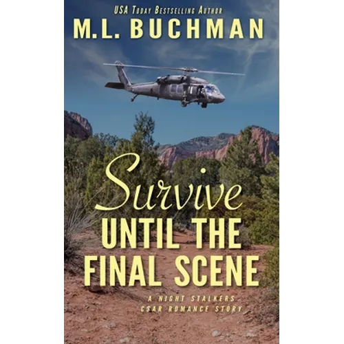 Survive Until the Final Scene: a military romantic suspense story - Paperback