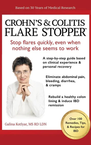 Crohn's and Colitis the Flare StopperSystem.: A Step-by-Step guide based on 30 years of Medical Research and Clinical Experience - Hardcover