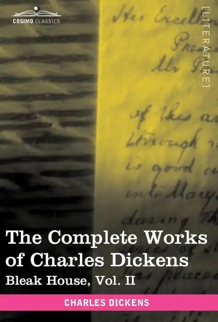 The Complete Works of Charles Dickens (in 30 Volumes, Illustrated): Bleak House, Vol. II - Hardcover