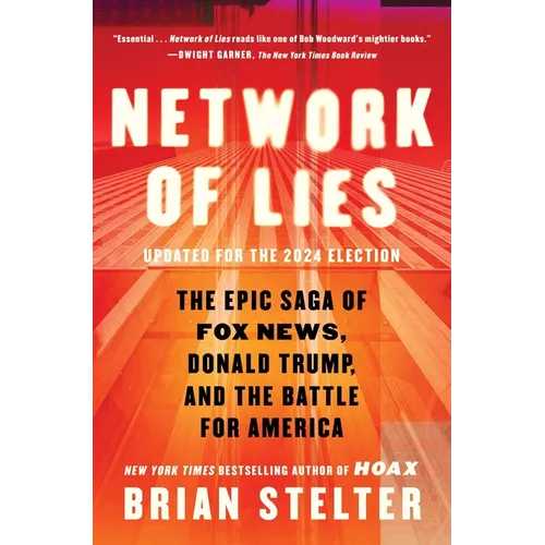 Network of Lies: The Epic Saga of Fox News, Donald Trump, and the Battle for America - Paperback
