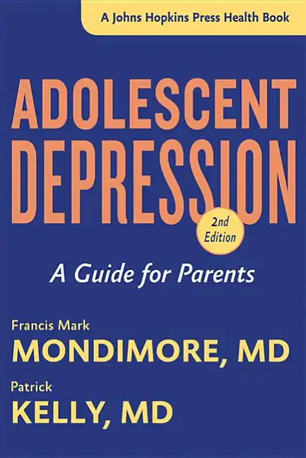 Adolescent Depression: A Guide for Parents - Paperback