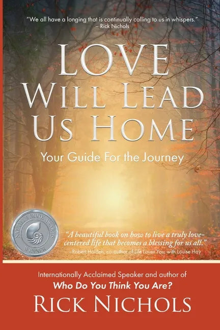 Love Will Lead Us Home: Your Guide For the Journey - Paperback