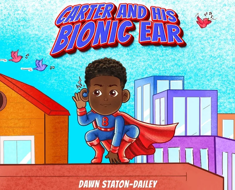 Carter And His Bionic Ear - Hardcover