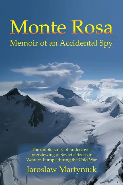 Monte Rosa: Memoir of an Accidental Spy - Paperback