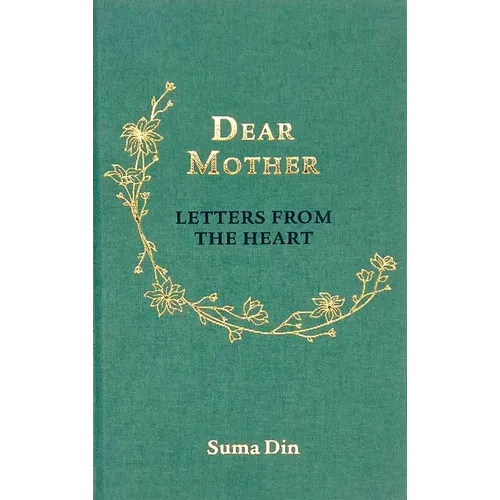 Dear Mother: Letters from the Heart - Hardcover