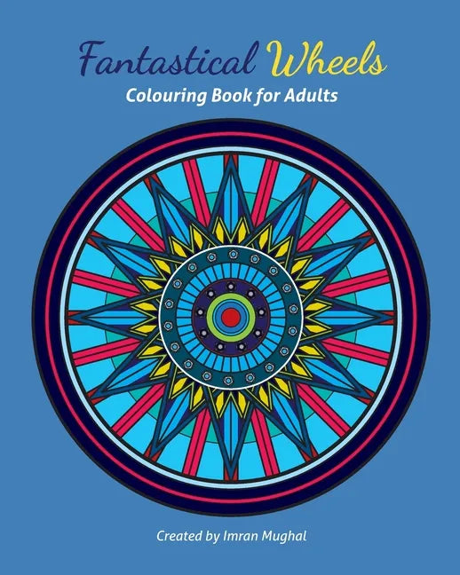 Fantastical Wheels: Colouring Book For Adults and Young Car Enthusiastic Colourists! - Paperback
