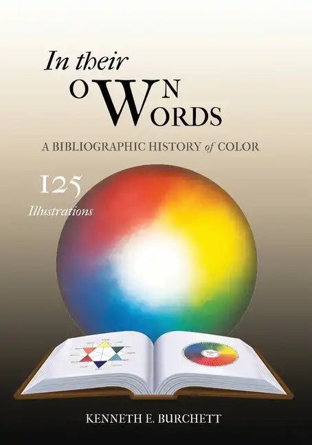 Title: In Their Own Words : A Bibliographic History of Color - Paperback